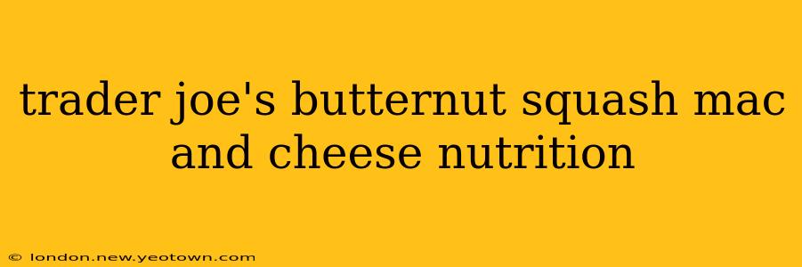 trader joe's butternut squash mac and cheese nutrition