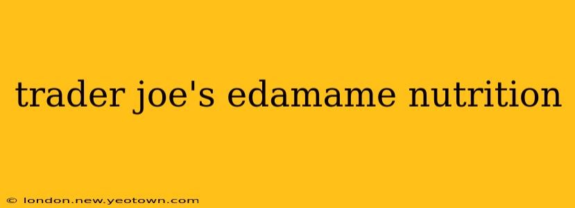 trader joe's edamame nutrition
