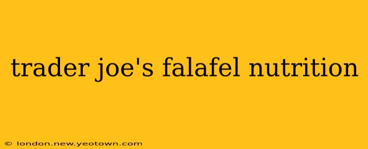 trader joe's falafel nutrition