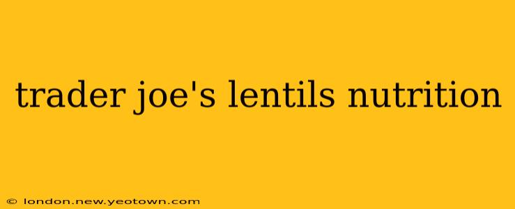 trader joe's lentils nutrition