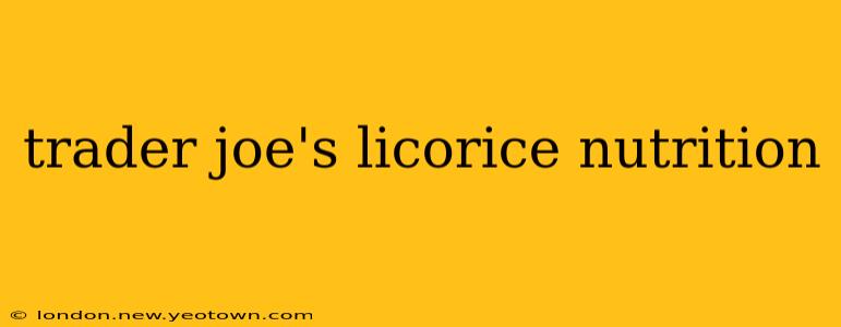 trader joe's licorice nutrition