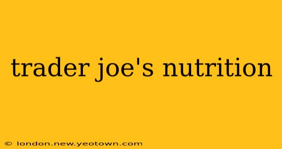 trader joe's nutrition