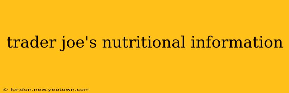 trader joe's nutritional information
