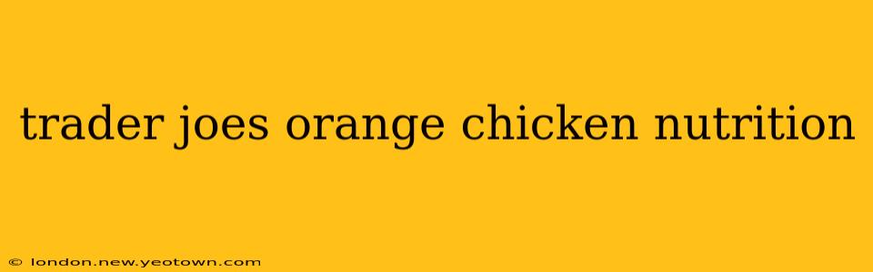 trader joes orange chicken nutrition