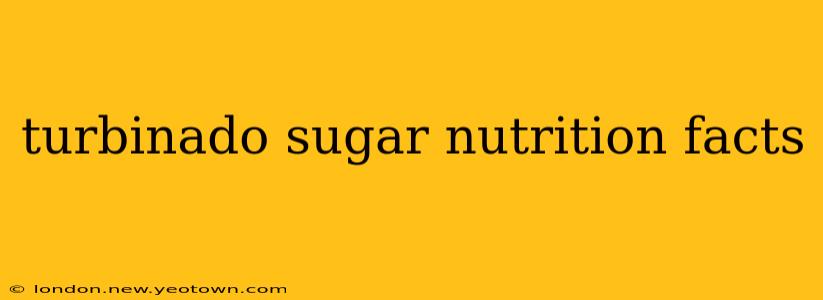 turbinado sugar nutrition facts