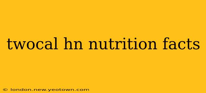 twocal hn nutrition facts