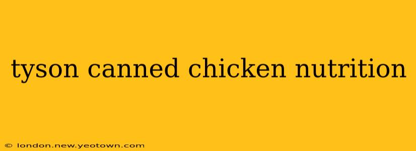tyson canned chicken nutrition