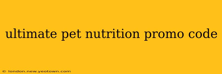 ultimate pet nutrition promo code