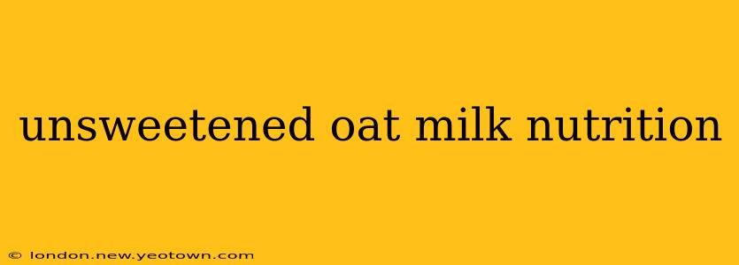 unsweetened oat milk nutrition
