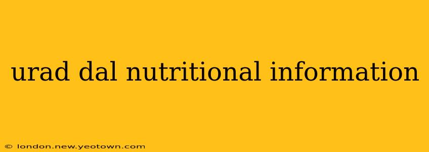 urad dal nutritional information