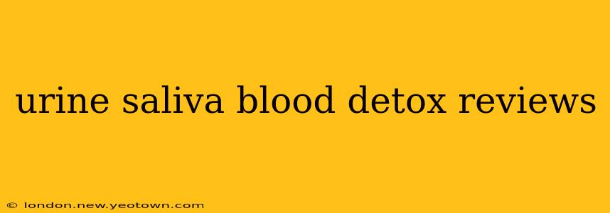 urine saliva blood detox reviews