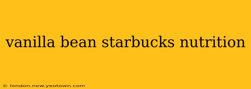 vanilla bean starbucks nutrition