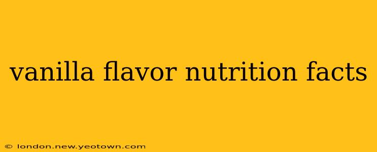 vanilla flavor nutrition facts