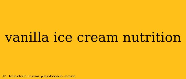 vanilla ice cream nutrition