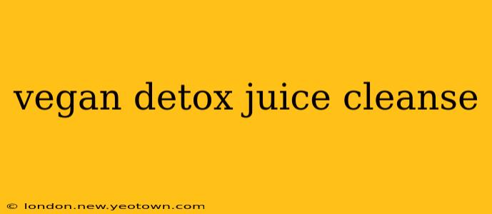 vegan detox juice cleanse