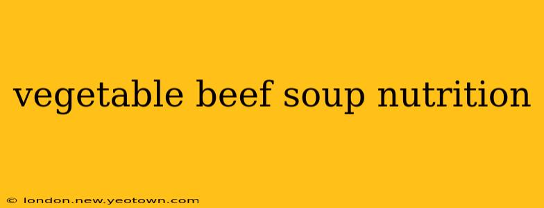 vegetable beef soup nutrition