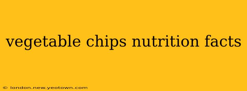 vegetable chips nutrition facts