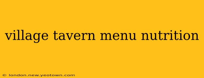 village tavern menu nutrition