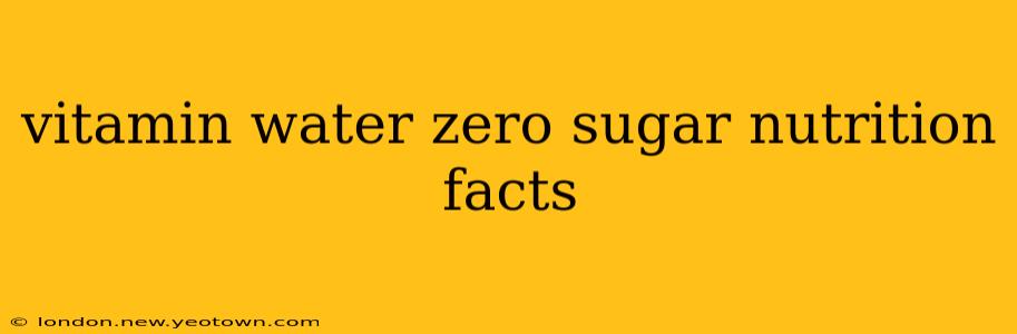 vitamin water zero sugar nutrition facts