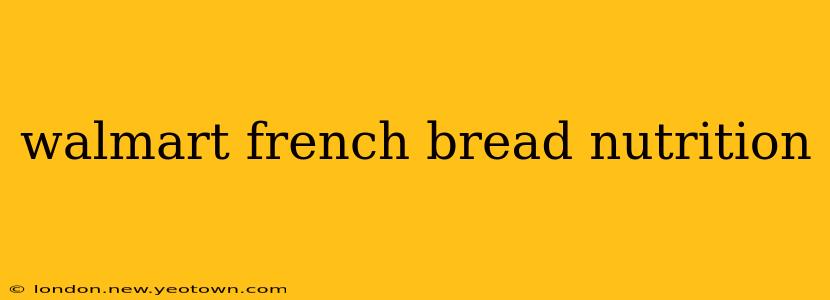 walmart french bread nutrition