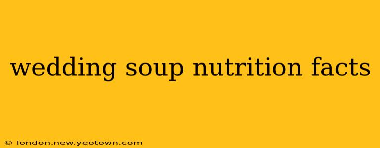 wedding soup nutrition facts