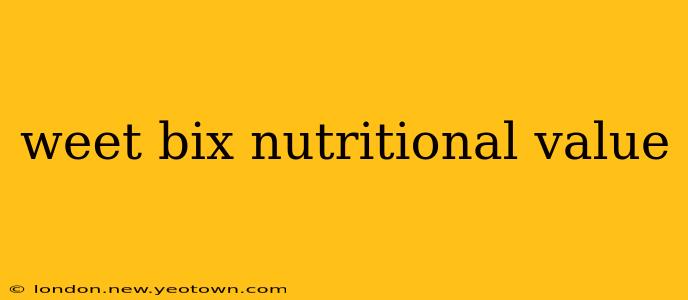 weet bix nutritional value
