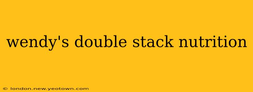 wendy's double stack nutrition