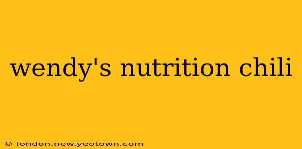 wendy's nutrition chili