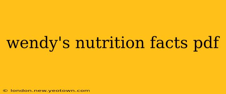 wendy's nutrition facts pdf
