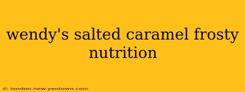 wendy's salted caramel frosty nutrition