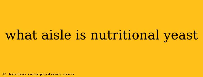 what aisle is nutritional yeast