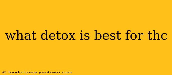 what detox is best for thc