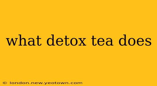 what detox tea does