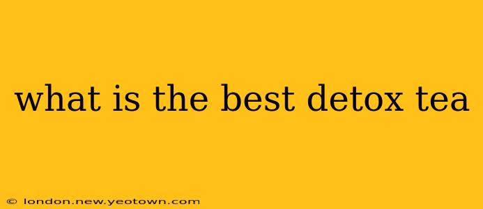 what is the best detox tea
