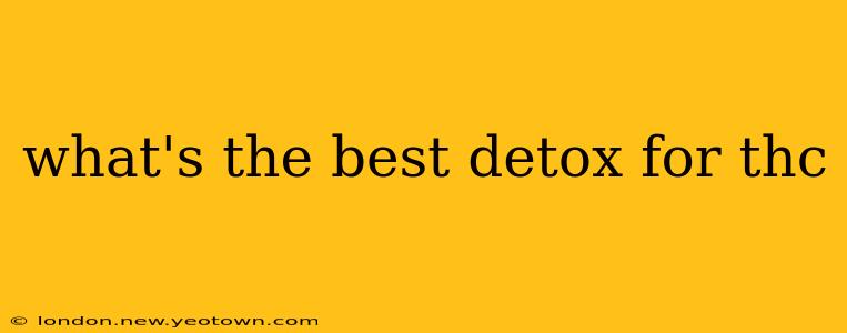 what's the best detox for thc