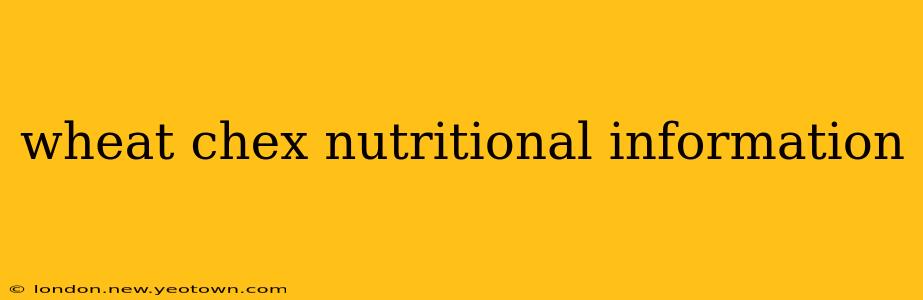 wheat chex nutritional information