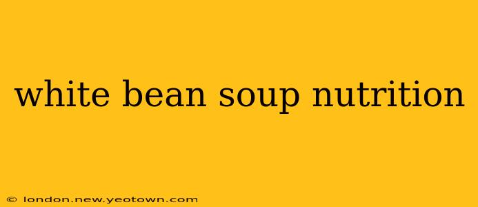 white bean soup nutrition