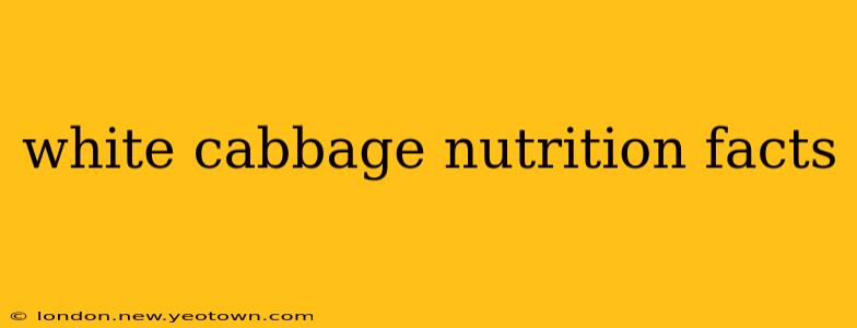 white cabbage nutrition facts