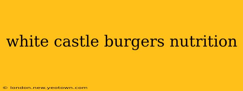 white castle burgers nutrition