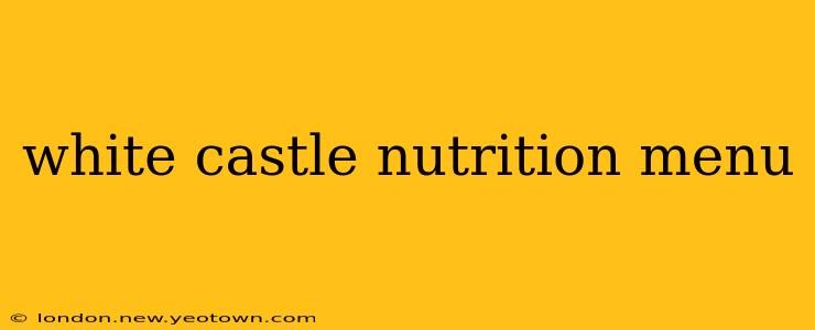 white castle nutrition menu