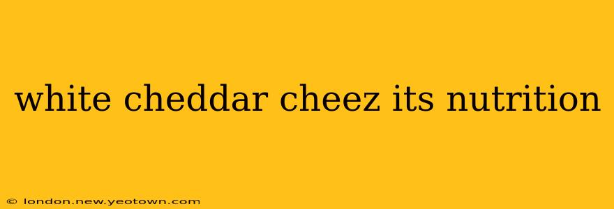 white cheddar cheez its nutrition