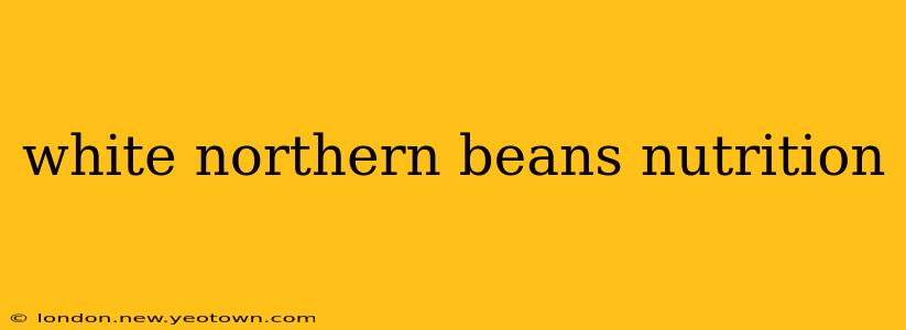 white northern beans nutrition