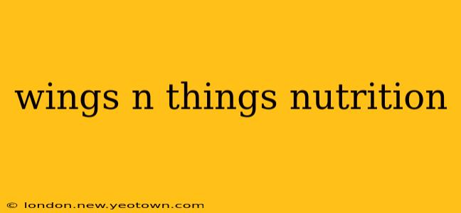 wings n things nutrition