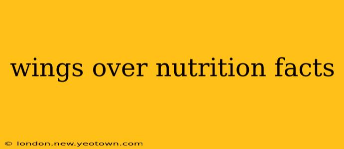 wings over nutrition facts
