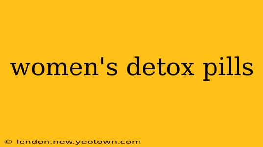 women's detox pills