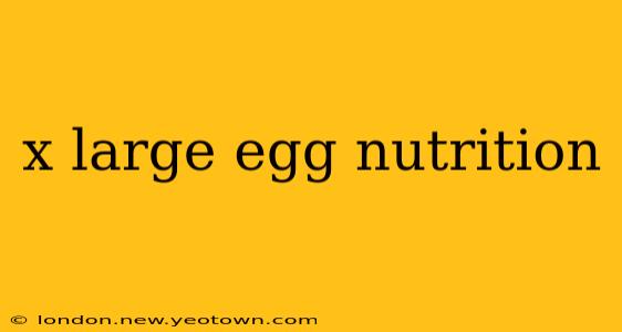 x large egg nutrition