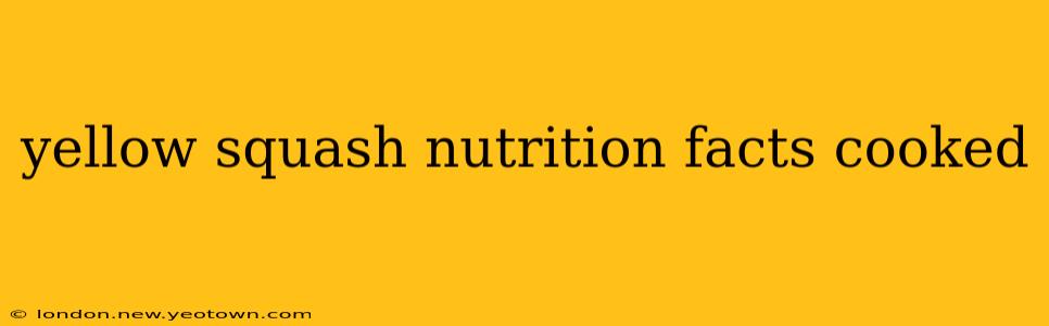 yellow squash nutrition facts cooked