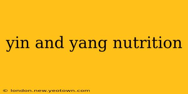 yin and yang nutrition