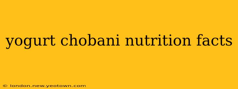 yogurt chobani nutrition facts