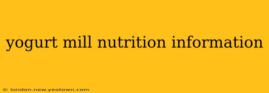 yogurt mill nutrition information